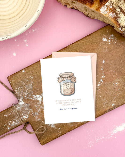 If Sourdough Can Rise - Sourdough Stories - Greeting Card