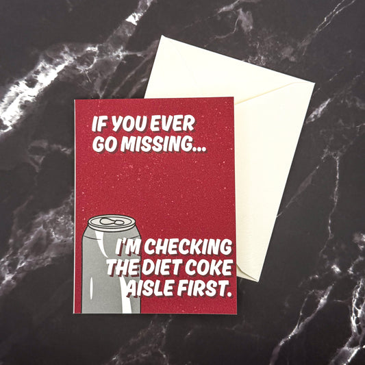 If You Go Missing - Greeting Card